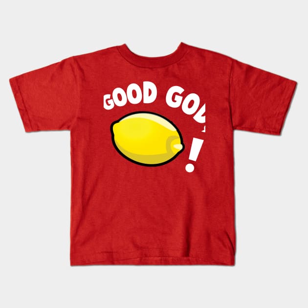 Good God, Lemon! Kids T-Shirt by awcheung2